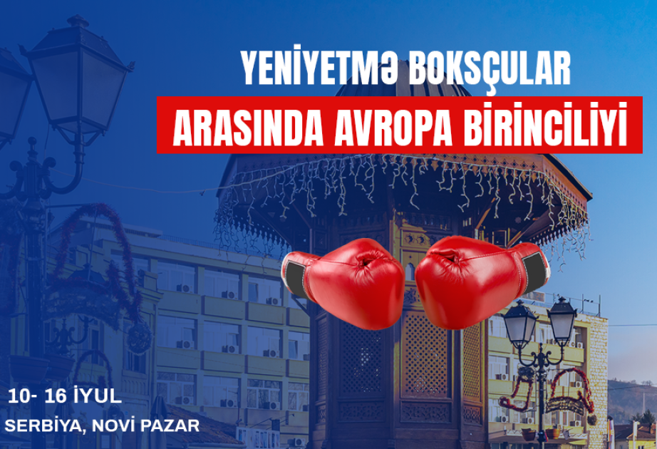 Azerbaijani boxers aim for ‘medal rush’ at European Championships in Serbia
