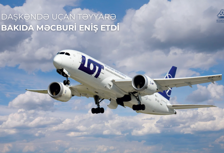 Poland’s LOT Airlines aircraft makes emergency landing in Baku